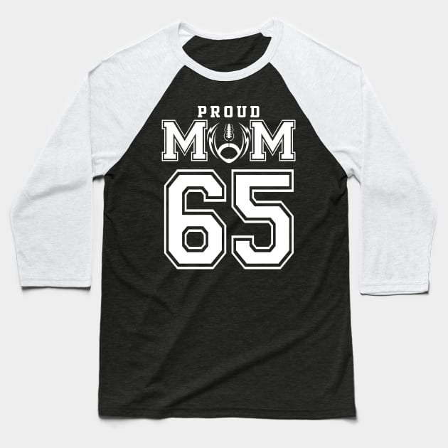 Custom Proud Football Mom Number 65 Personalized For Women Baseball T-Shirt by Just Another Shirt
